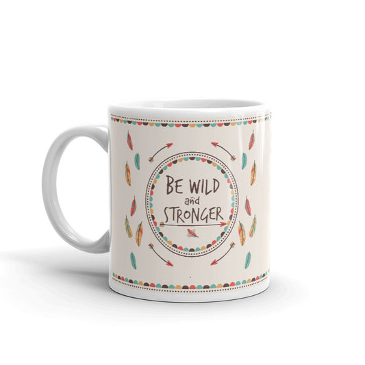 Be Wild And Stronger Coffee Mugs 350 ml