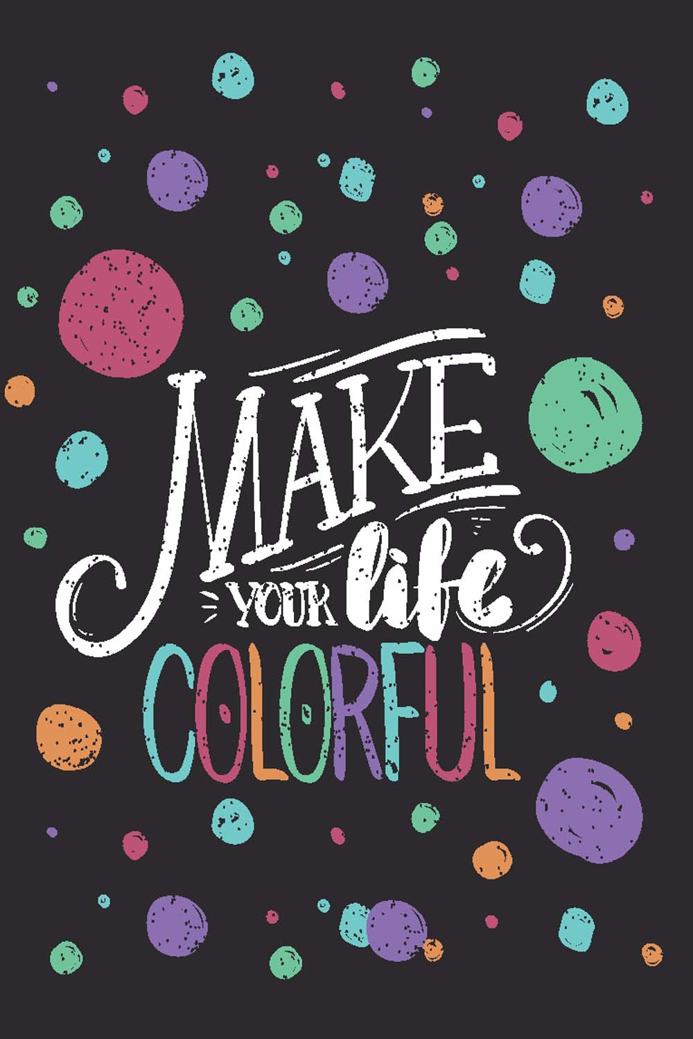 Make Your Life Colourful - Glass Framed Poster