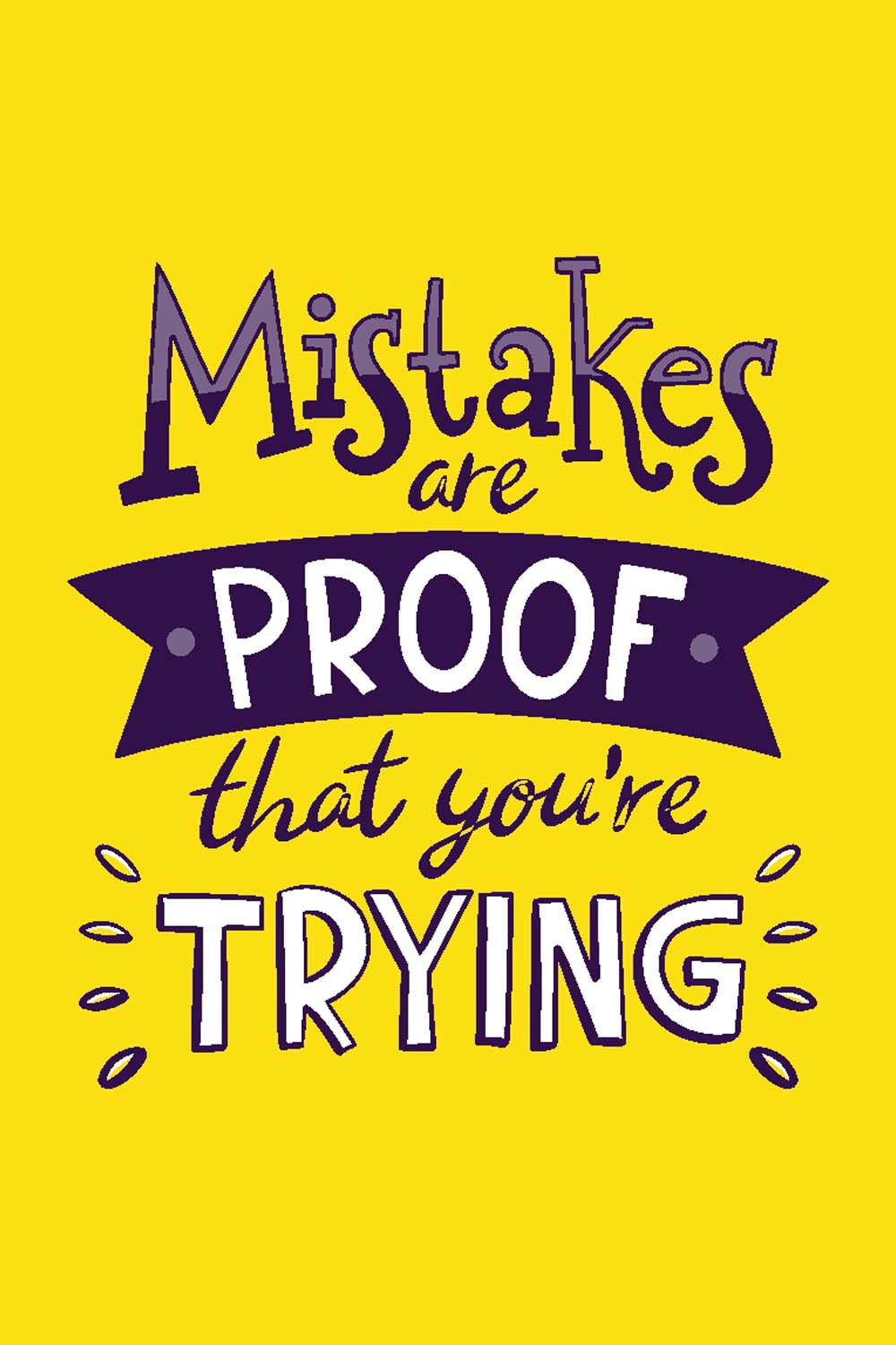 Mistake Are Proof - Glass Framed Poster