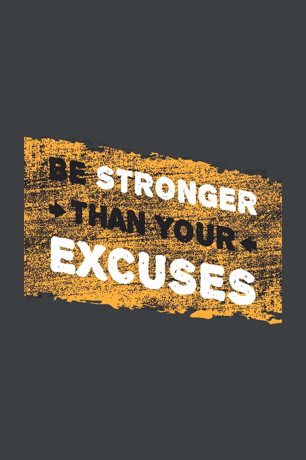 Strong Than Excuses - Glass Framed Poster
