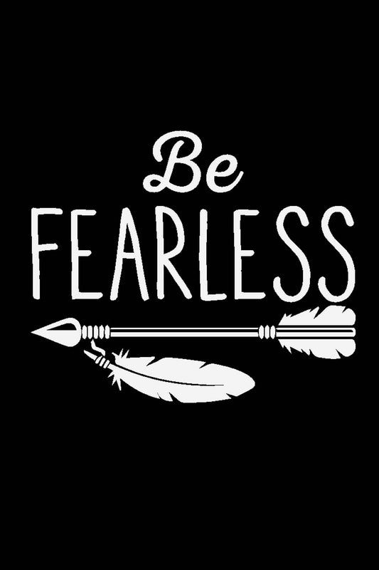 Be Fearless  - Glass Framed Poster