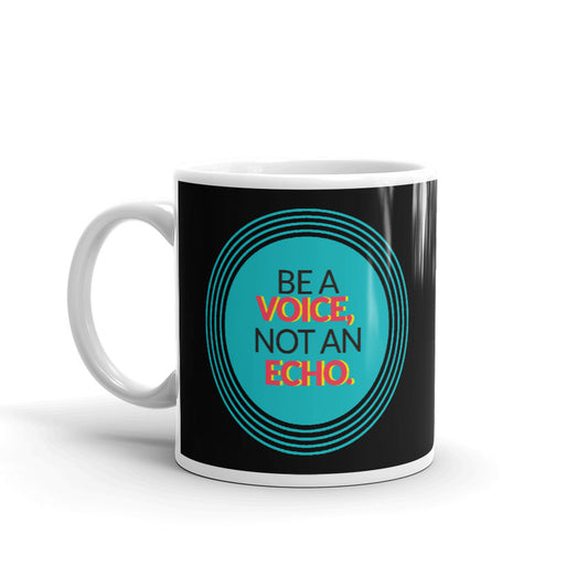 Be A Voice Not An Echo Coffee Mugs 350 ml