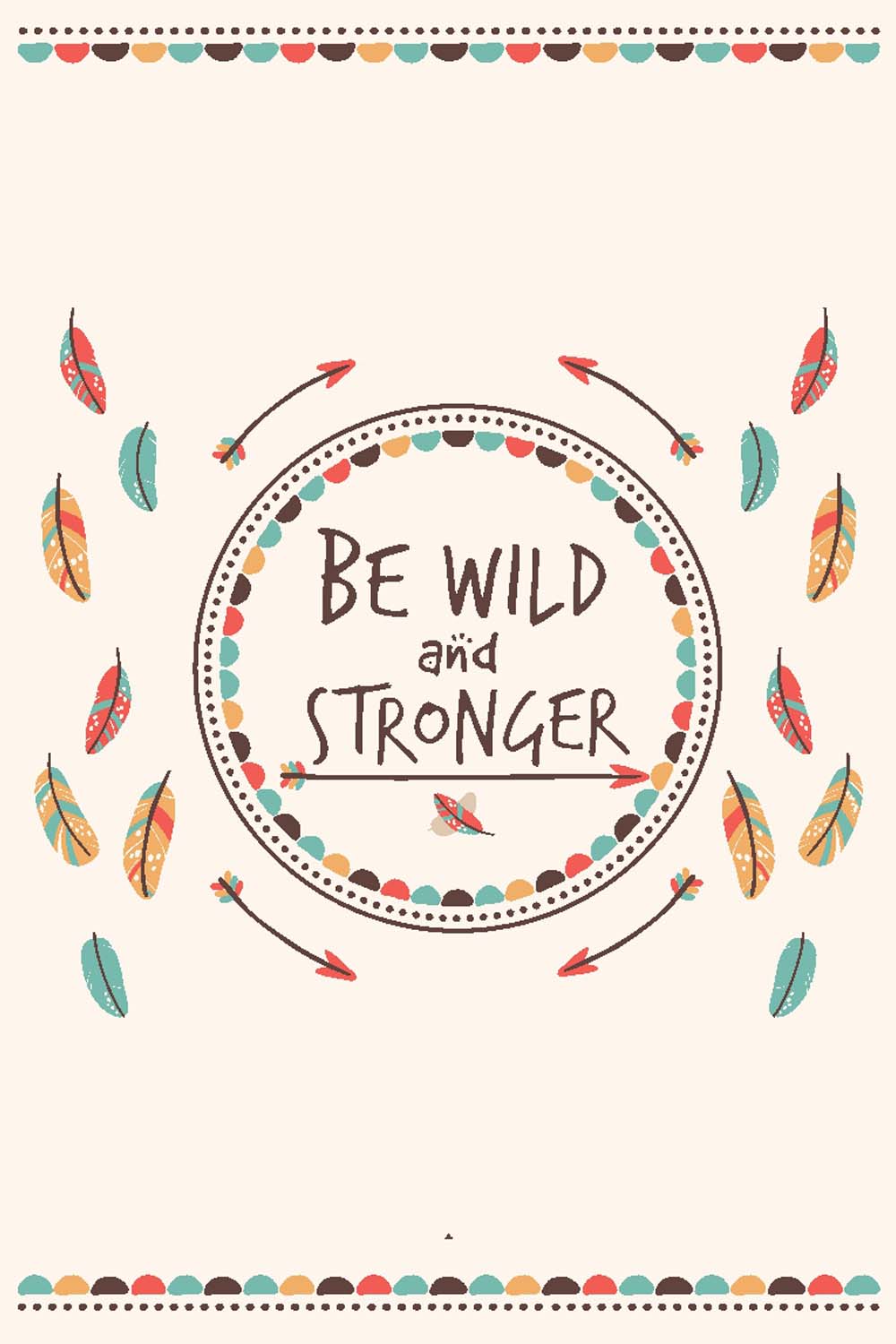 Be Wild and Stronger  - Glass Framed Poster