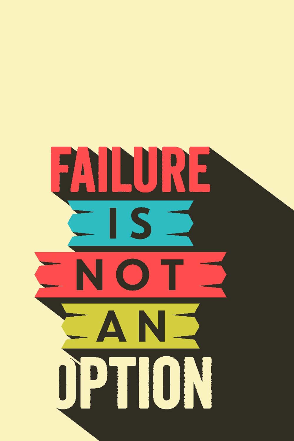 Failure Is Not An Option  - Glass Framed Poster