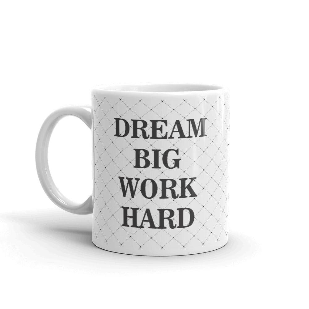 Dream Big Work hard Coffee Mugs 350 ml