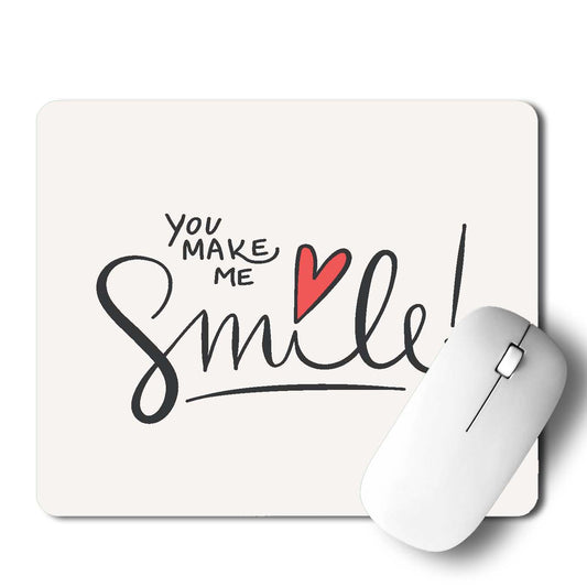 You Make Me Smile Mouse Pad