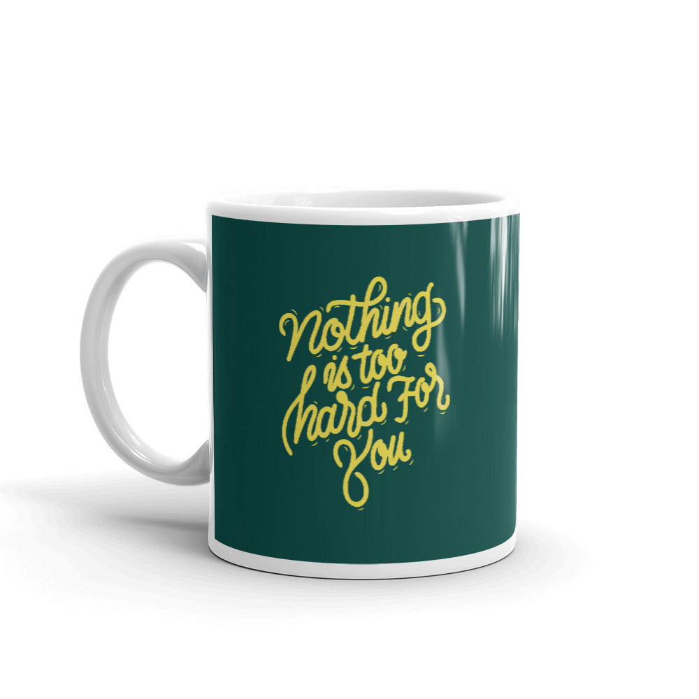 Nothing Is Too Hard For You Coffee Mugs 350 ml