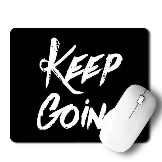 Keep Going Mouse Pad