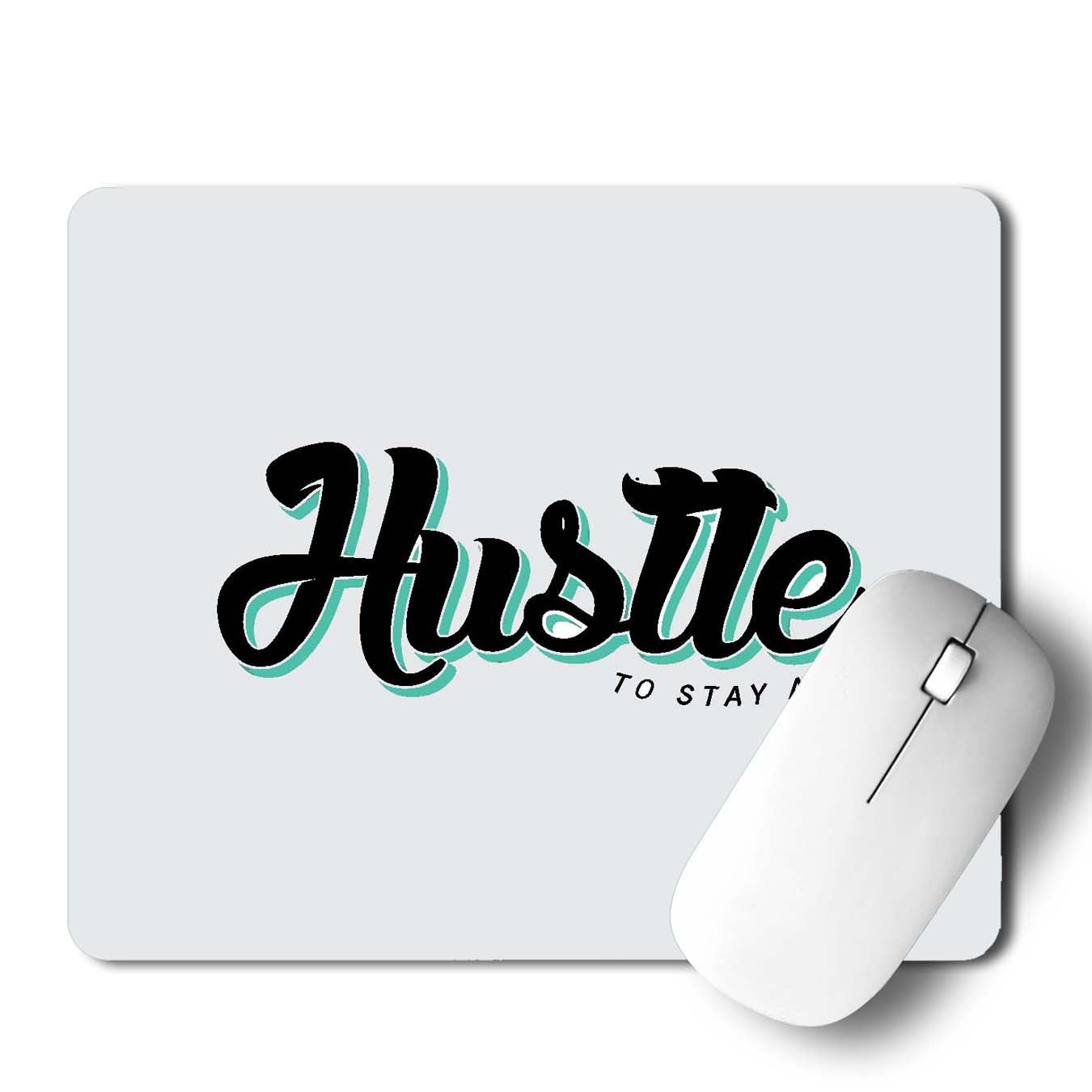Hustle  Mouse Pad