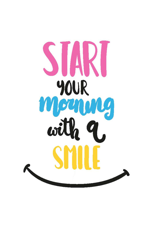 Start Morning With A Smile - Glass Framed Poster