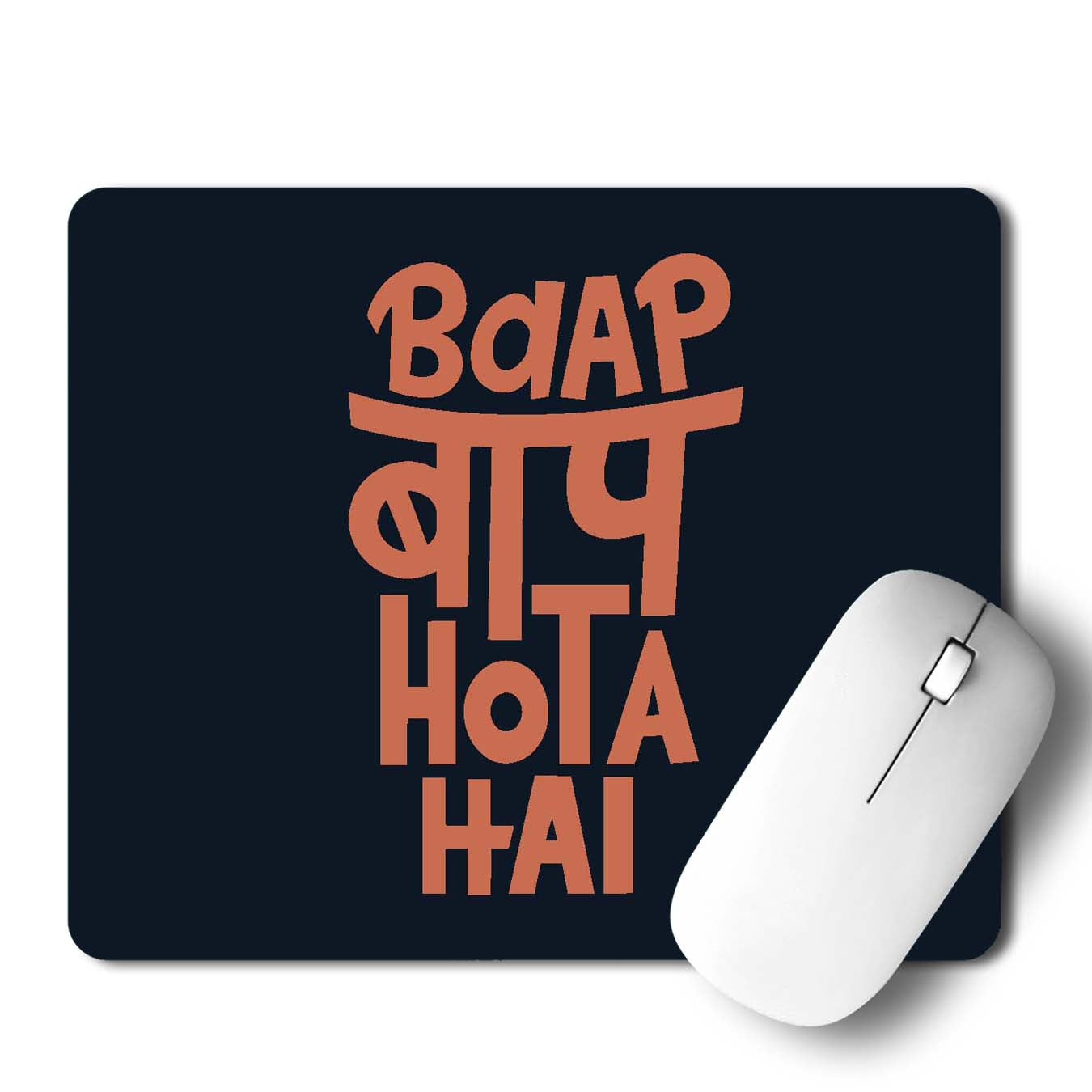 Bap Bap Hota Hai  Mouse Pad