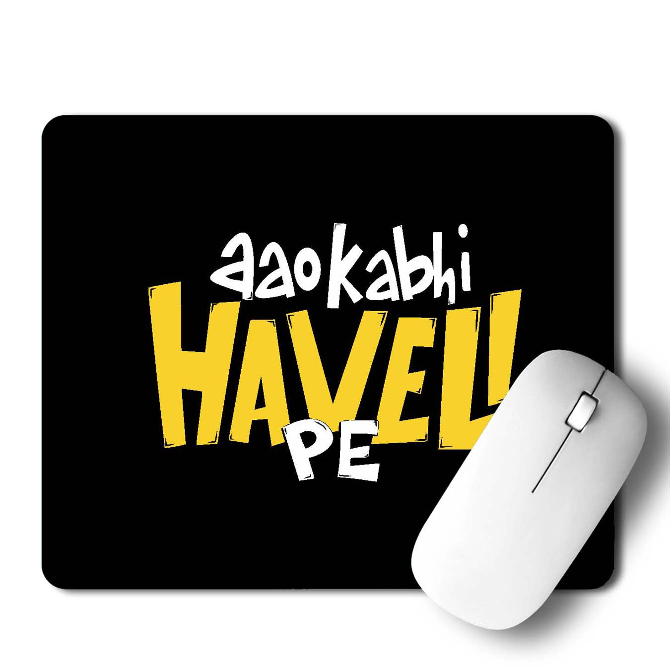Aao Kabhi Haveli Pe Mouse Pad