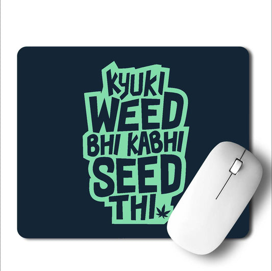 Weed  Mouse Pad