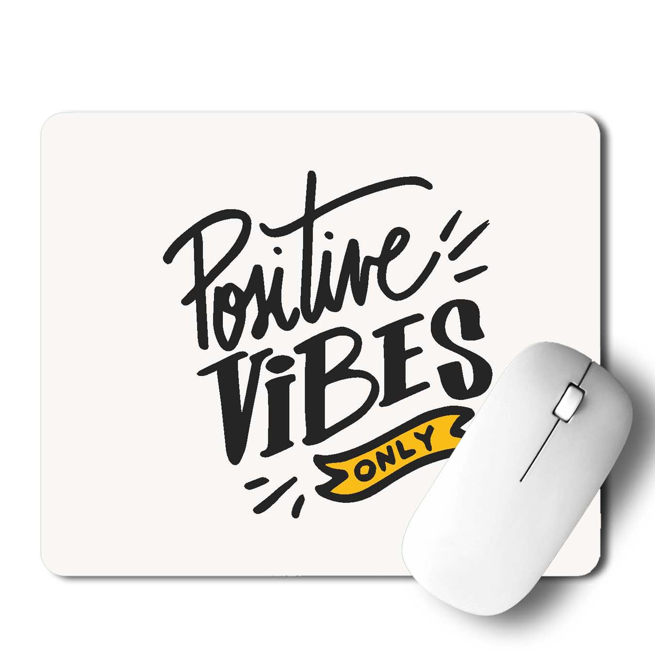 Positive Vibes Only Mouse Pad