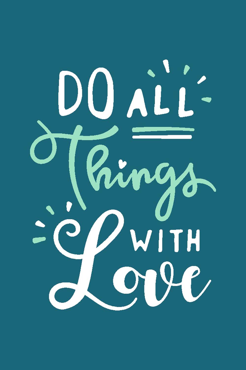 Do All Things With Love - Glass Framed Poster