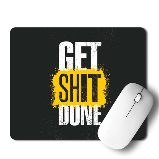 Get Shit Done Mouse Pad