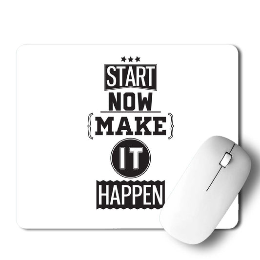 Start Now Mouse Pad