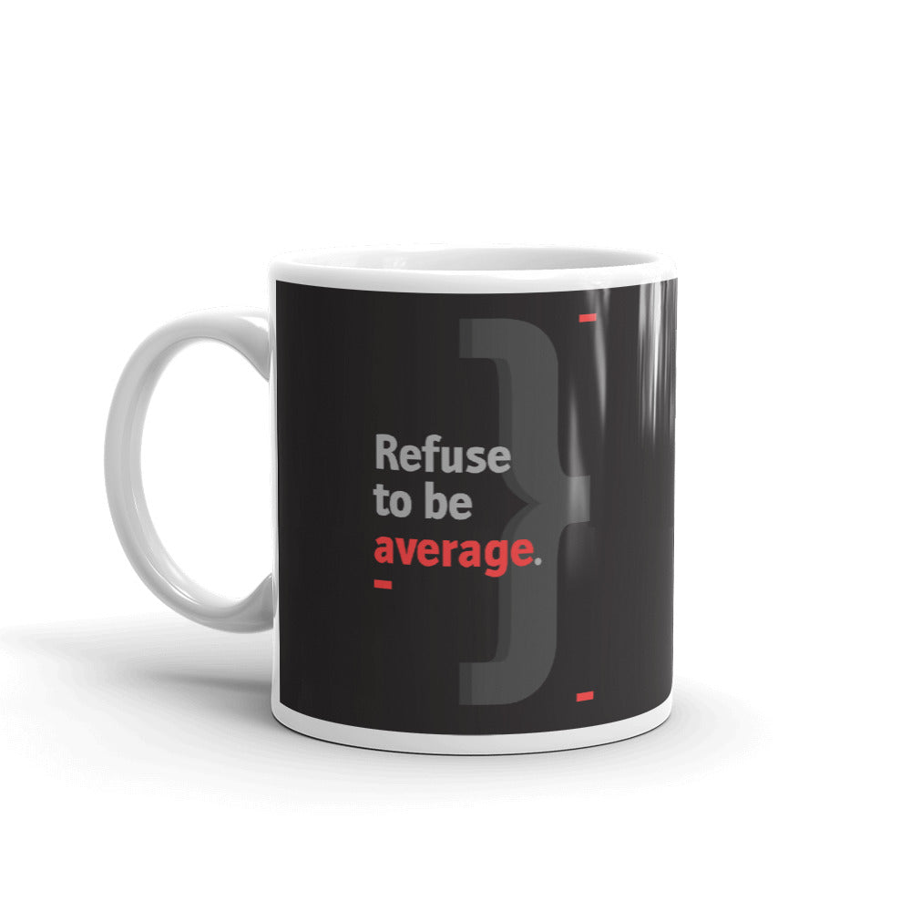Refuse to be Average Coffee Mugs 350 ml