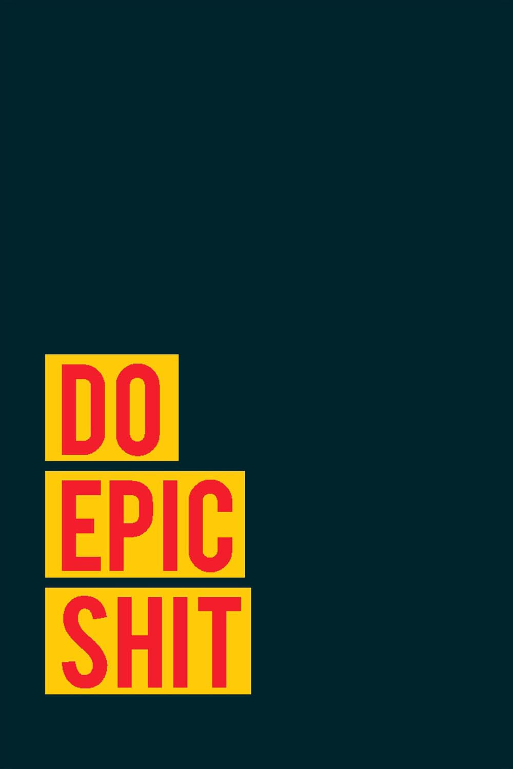 Do Epic Shit  - Glass Framed Poster