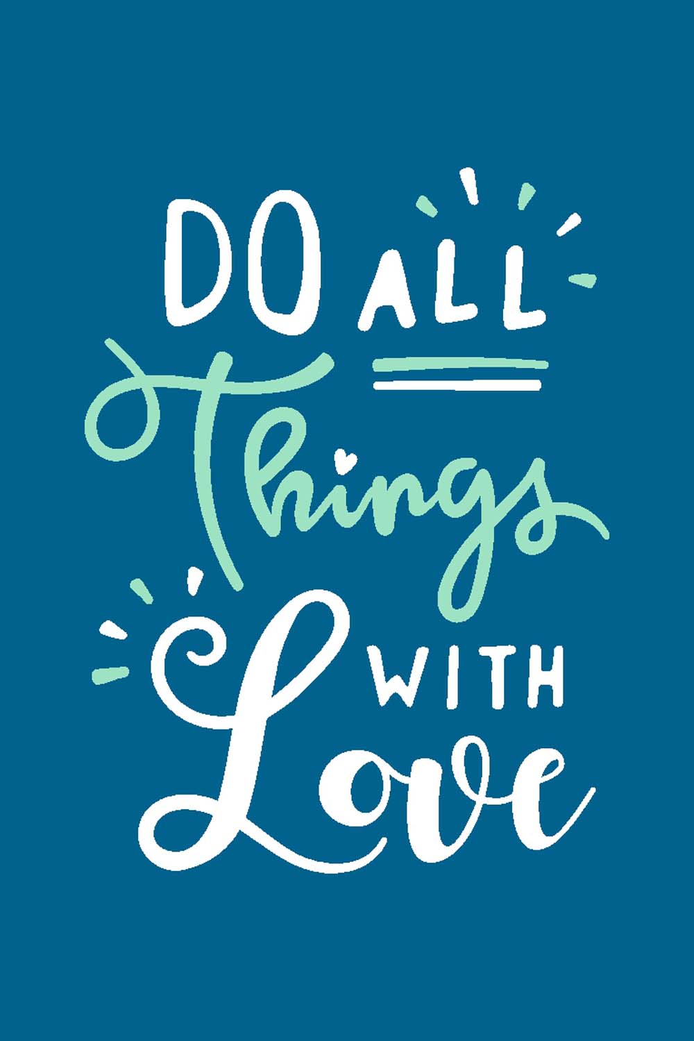 Do All Things With Love - Glass Framed Poster