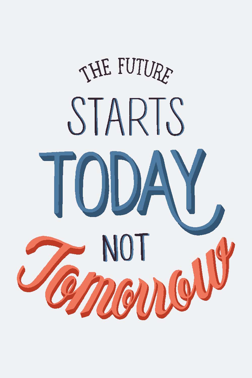 The Future Start Today Not Tomorrow  - Glass Framed Poster