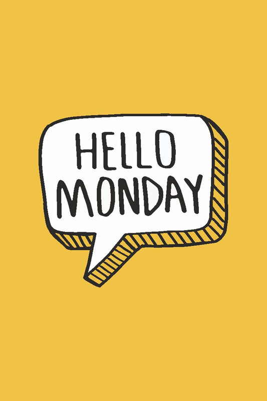 Hello Monday - Glass Framed Poster