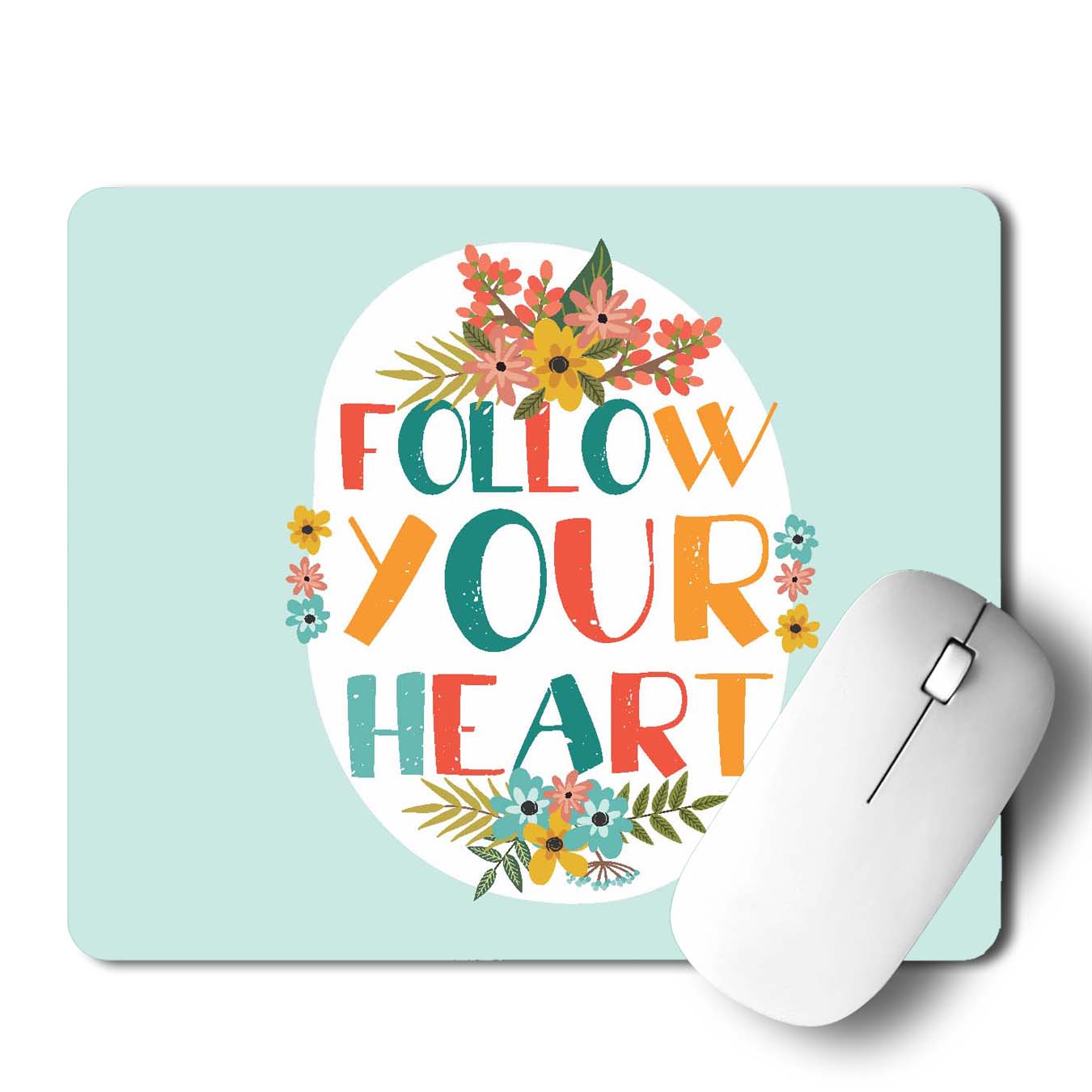 Follow Your Heart  Mouse Pad