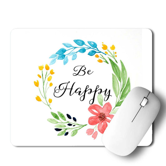 Be Happy    Mouse Pad