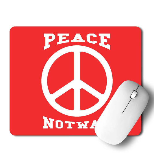 Peace Not War Mouse Pad