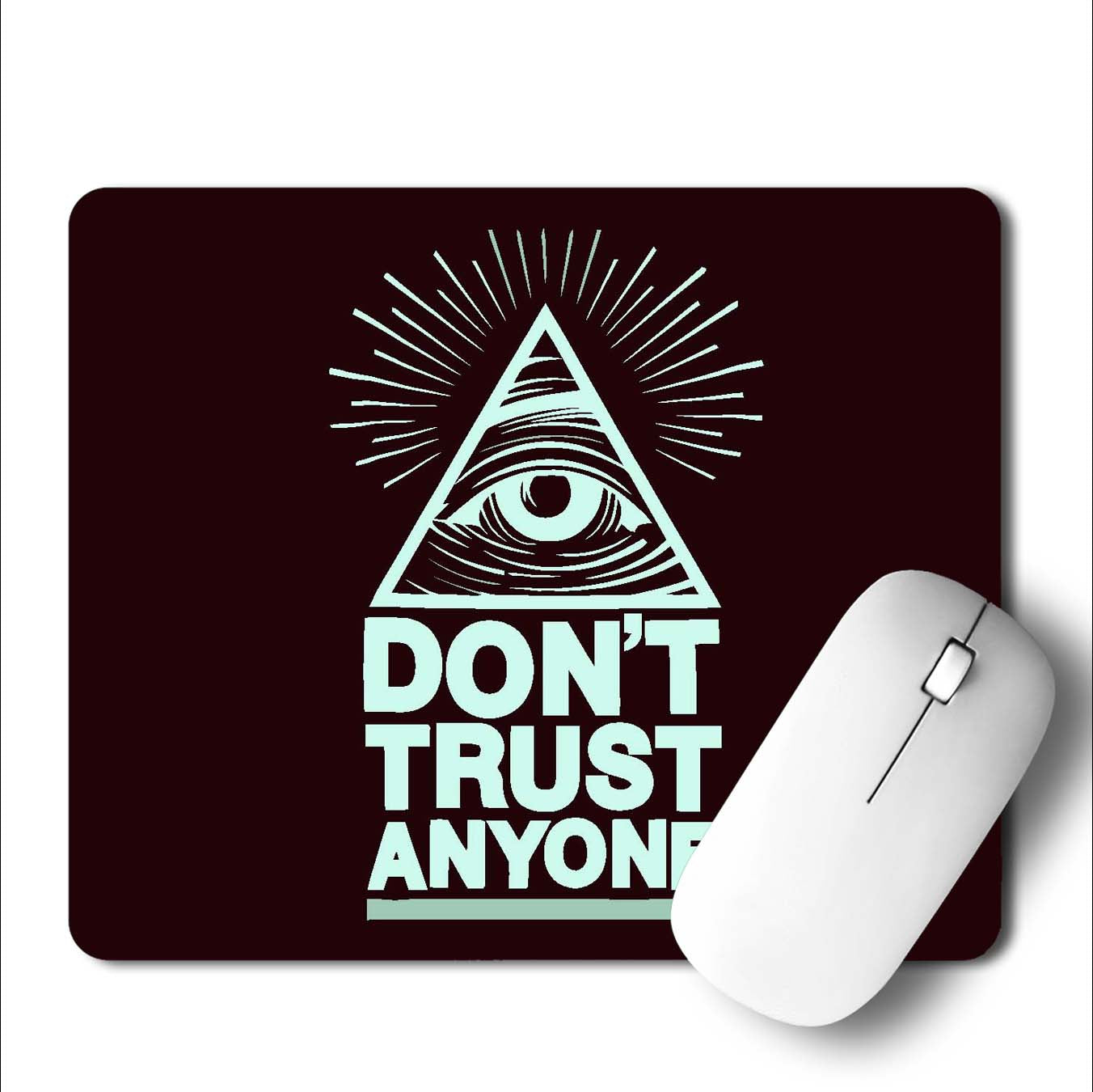 Don't Trust Anyone   Mouse Pad